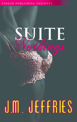 Suite Nothings Jeffries J M 