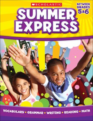 Summer Express 5 6 Scholastic Inc 
