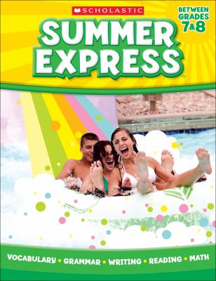 Summer Express 7 8 Scholastic Inc 