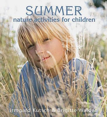Summer Nature Activities for Children Kutsch Irmgard 