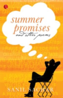 Summer Promises and Other Poems Sanil Sachar 