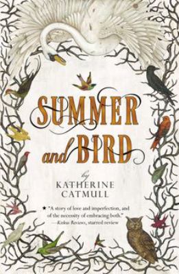 Summer and Bird Catmull Katherine 