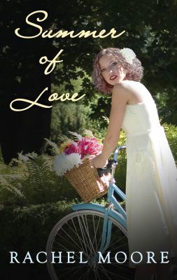 Summer of Love Moore Rachel 