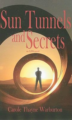 Sun Tunnels and Secrets 