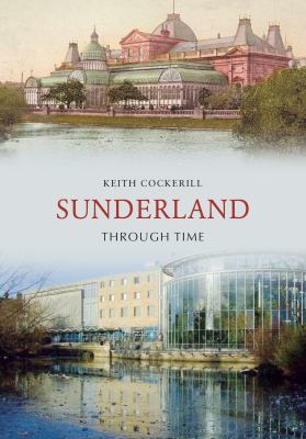 Sunderland Through Time Cockerill Keith 