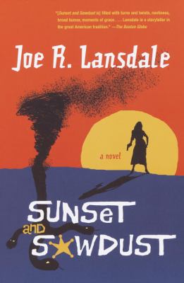 Sunset and Sawdust Lansdale Joe R 