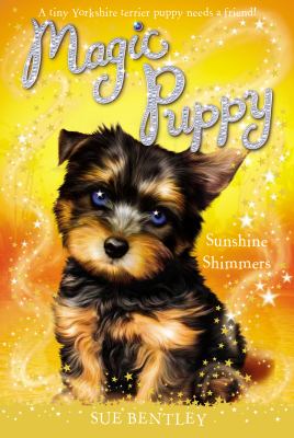 Sunshine Shimmers 12 Magic Puppy Bentley Sue 