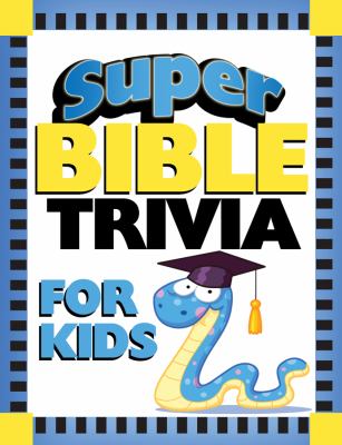 Super Bible Trivia for Kids 