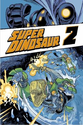 Super Dinosaur Volume 2 Kirkman Robert 