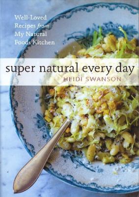 Super Natural Every Day Swanson Heidi 