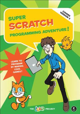 Super Scratch Programming Adventure The LEAD Project 