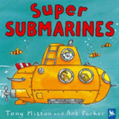 Super Submarines Mitton Tony 