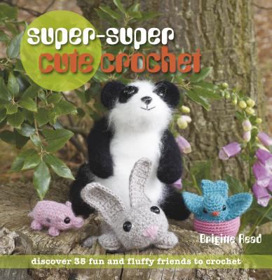 Super Super Cute Crochet Read Brigitte 
