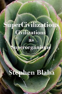 SuperCivilizations Stephen Blaha 