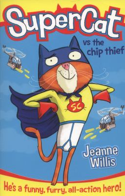 Supercat vs the Chip Thief Willis Jeanne 