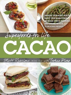 Superfoods for Life Cacao Ruscigno Matt 