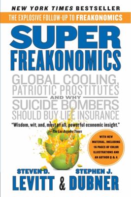 Superfreakonomics Levitt Steven D 