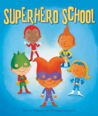 Superhero School Robberecht Thierry 