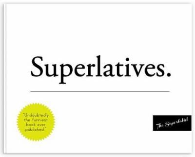 Superlatives The Superlatist 