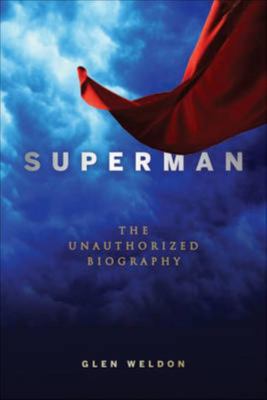 Superman A Biography 
