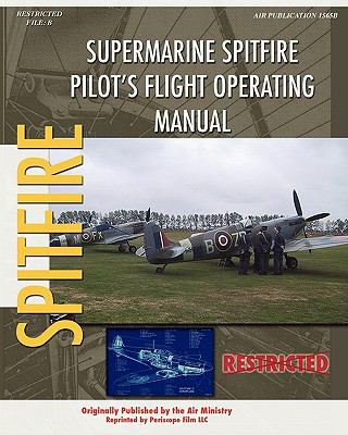Supermarine Spitfire Pilot s Flight Operating Manual 