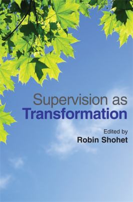 Supervision as Transformation Shohet Robin 