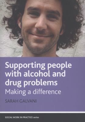 Supporting People with Alcohol and Drug Problems 