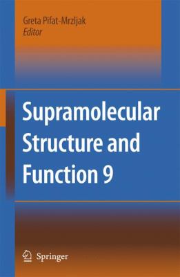 Supramolecular Structure and Function 9 