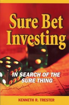 Sure Bet Investing Trester Kenneth R 