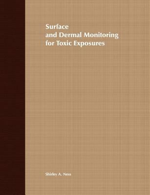 Surface and Dermal Monitoring for Toxic Exposures 