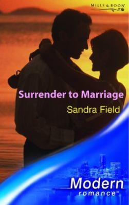 Surrender to Marriage Modern Romance Sandra Field 