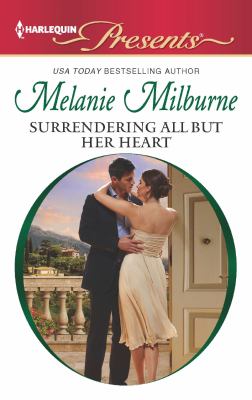 Surrendering All But Her Heart Milburne Melanie 