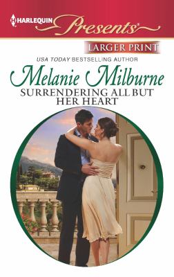 Surrendering All But Her Heart Milburne Melanie 