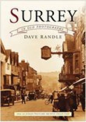 Surrey in Old Photographs Randle Dave 