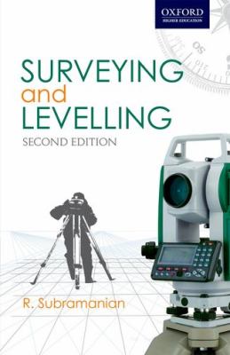 Surveying and Levelling Subramanian R 