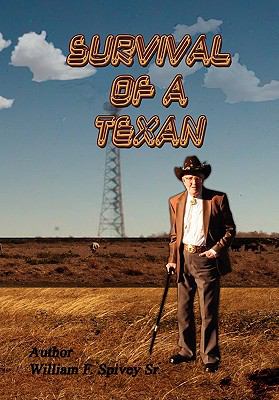 Survival of a Texan Spivey William F 