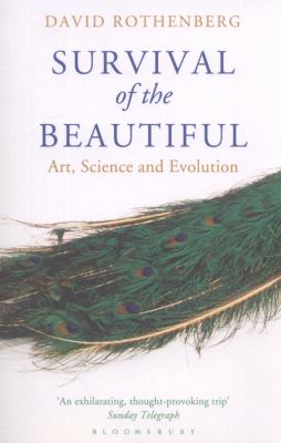 Survival of the Beautiful Rothenberg David 