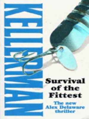 Survival of the Fittest Kellerman Jonathan 