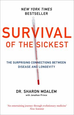 Survival of the Sickest Moalem Sharon Dr 