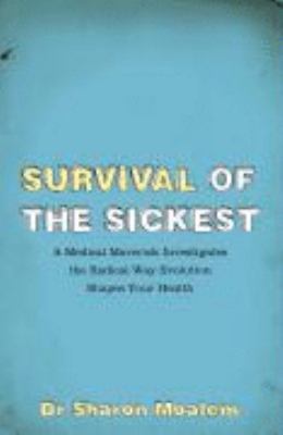 Survival of the Sickest Sharon Moalem 