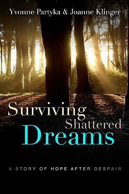 Surviving Shattered Dreams 
