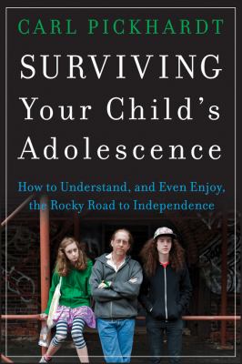 Surviving Your Child s Adolescence 