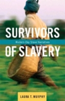 Survivors of Slavery Murphy Laura T 
