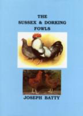 Sussex Dorking Fowls Batty Joseph Dr 