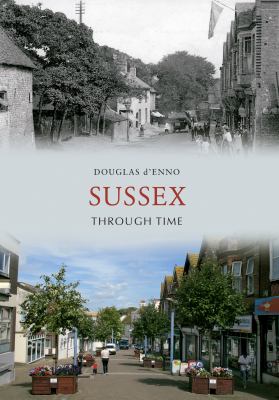 Sussex Through Time D Enno Douglas 
