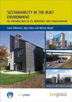 Sustainability in the Built Environment Atkinson Carol 
