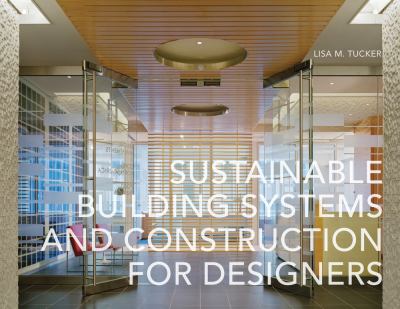 Sustainable Building Systems Construction for Designers 