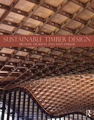 Sustainable Timber Design Dickson Michael 