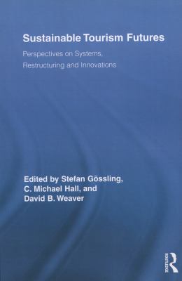 Sustainable Tourism Futures Gssling Stefan 
