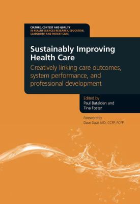 Sustainably Improving Health Care Batalden Paul B 